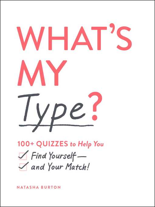 Title details for What's My Type? by Natasha Burton - Available